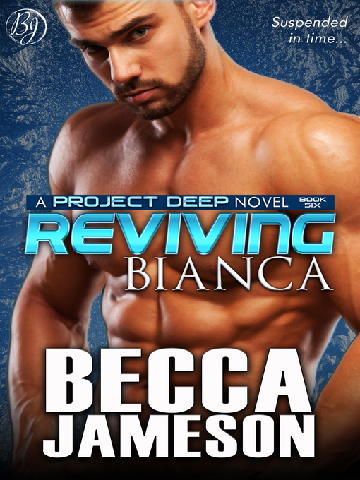 Title details for Reviving Bianca by Becca Jameson - Available